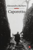 Caporetto di Alessandro Barbero edito da Laterza