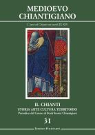Il Chianti. Storia, arte, cultura, territorio vol.31 edito da Polistampa
