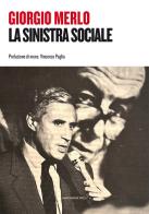 La Sinistra sociale di Giorgio Merlo edito da Marcianum Press