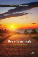 Una vita normale (la poesia del quotidiano) di Maria Clotilde Baracco Brosio edito da Europa Edizioni