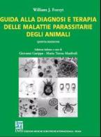 Guida alla diagnosi e terapia delle malattie parassitarie degli animali di William J. Foreyt edito da EMSI