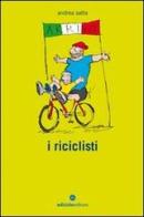I riciclisti. Con CD Audio di Andrea Satta edito da Ediciclo