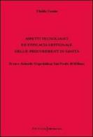 Aspetti tecnologici ed efficacia gestionale dell'e-procurement in sanità. Il caso Azienda ospedaliera San Paolo di Milano di Ubaldo Comite edito da UNI Service