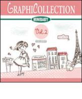 Graphicollection mini baby. Con DVD di Annalisa Gemmi edito da Gemmi Annalisa