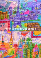 Psichedelia in opposition vol.5 di Paolo Pellegrino edito da ilmiolibro self publishing