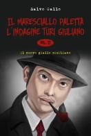 L' indagine Turi Giuliano. Il maresciallo Paletta vol.2 di Salvo Gallo edito da Youcanprint