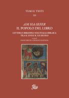 Am Ha-sefer il popolo del libro. Lettori e bibliofili nell'Italia ebraica tra il XVII e il XX secolo edito da Edizioni di Storia e Letteratura