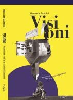 Visioni. Avventure nell'arte contemporanea di Manuela Gandini edito da Auditorium