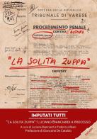 Imputati tutti. «La solita zuppa»: Luciano Bianciardi a processo di Luciano Bianciardi edito da ExCogita