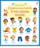 Il mio piccolo mondo. Primissime parole illustrate di Caroline Young, Marta Cabrol edito da Usborne Publishing