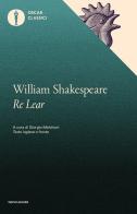 Re Lear di William Shakespeare edito da Mondadori