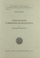 Costituzione e principio di esclusività vol.1 di Cesare Pinelli edito da Giuffrè