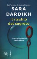 Il rischio del segreto di Sara Dardikh edito da Rizzoli