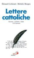 Lettere cattoliche di Édouard Cothenet, Michele Morgen edito da San Paolo Edizioni