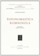 Toponomastica romagnola di Antonio Polloni edito da Olschki