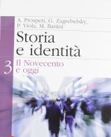 Storia e identità. Per le Scuole superiori. Con espansione online vol.3 di Adriano Prosperi, Gustavo Zagrebelsky edito da Einaudi Scuola