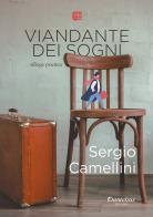Viandante dei sogni di Sergio Camellini edito da Dantebus