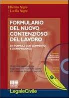 Formulario del nuovo contenzioso del lavoro. Con CD-ROM di Benito Nigro, Lucilla Nigro edito da Maggioli Editore