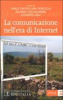 La comunicazione nell'era di Internet di Carlo Crespellani Porcella, Silvano Tagliagambe edito da Etas