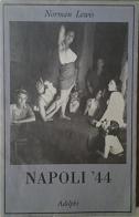 Napoli '44 di Norman Lewis edito da Adelphi