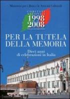 Per la tutela della memoria. Dieci anni di celebrazione in Italia edito da Gangemi Editore