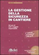 La gestione della sicurezza in cantiere. Con CD-ROM di Chiara Trulli edito da DEI