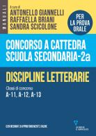 Concorso a cattedra scuola secondaria. Discipline letterarie. Classi di concorso A-11, A-12, A-13 vol. 2A edito da Guerini e Associati
