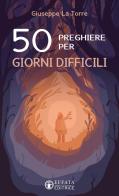 50 preghiere per giorni difficili di Giuseppe La Torre edito da Effatà