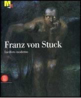 Franz von Stuck. Lucifero moderno. Catalogo della mostra (Trento, 11 novembre 2006-18 marzo 2007) edito da Skira