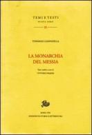 La monarchia del Messia di Tommaso Campanella edito da Storia e Letteratura