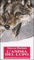 L' anima del lupo di Marcus Parisini edito da Biblioteca dell'Immagine