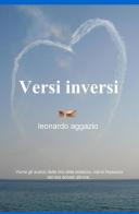 Versi inversi di Leonardo Aggazio edito da ilmiolibro self publishing