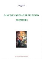 Sanctae Angelae De Fulgineo sermones di Sergio Andreoli edito da Youcanprint