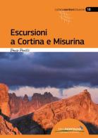 Escursioni a Cortina e Misurina di Denis Perilli edito da Idea Montagna Edizioni