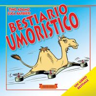 Bestiario umoristico di Tino Adamo, Luca Barbieri edito da Festina Lente Edizioni