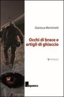 Occhi di brace e artigli i ghiaccio di Gianluca Menichetti edito da Cinquemarzo