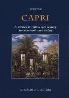 Capri. As viewed in 17th to 19th century travel memoirs and vedute. Ediz. a colori di Lucio Fino edito da Grimaldi & C.