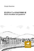 Elena T e Giacomo B. Storie incollate sui quaderni di Giorgio Stanzione edito da Paguro