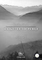 Haiku: le 100 perle di Rosalino Granata edito da Pav Edizioni