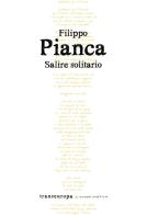 Salire solitario di Filippo Pianca edito da Transeuropa