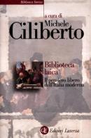 Biblioteca laica. Il pensiero libero dell'Italia moderna edito da Laterza