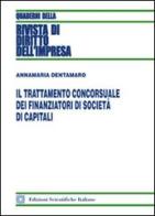 Il trattamento concorsuale dei finanziatori di società di capitali di Annamaria Dentamaro edito da Edizioni Scientifiche Italiane