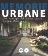 Memorie urbane. Archeologie dei territori apuani. Carrara e Massa edito da Pacini Editore