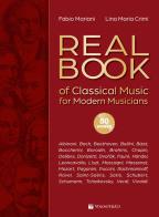 Real book of classical music for modern musicians. Ediz. italiana e inglese di Fabio Mariani, Lina Maria Crimi edito da Volontè & Co