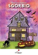 Sgorbio. Il padrone di Halloween di Maurizio Giannini edito da Il Ciliegio