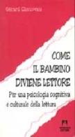 Come il bambino diviene lettore. Per una psicologia cognitiva e culturale della lettura di Gérard Chauveau edito da Armando Editore