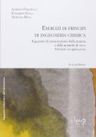 Esercizi di principi di ingegneria chimica vol.1 di Alberto Paratella, Everardo Gola, Anselmo Buso edito da CLEUP