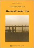 Momenti della vita di Giuseppe Burato edito da Nuovi Autori