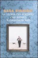 La storia del soldato che riparò il grammofono di Sasa Stanisic edito da Frassinelli