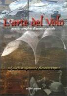 L' arte del volo. Metodo completo di teoria musicale di Stefania Mastrogiovanni, Alessandro Papotto edito da Scienze e Lettere